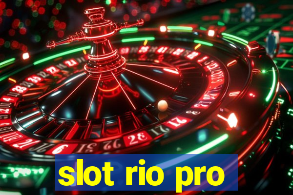 slot rio pro